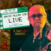 David Allan Coe - Live - If That Ain't Country